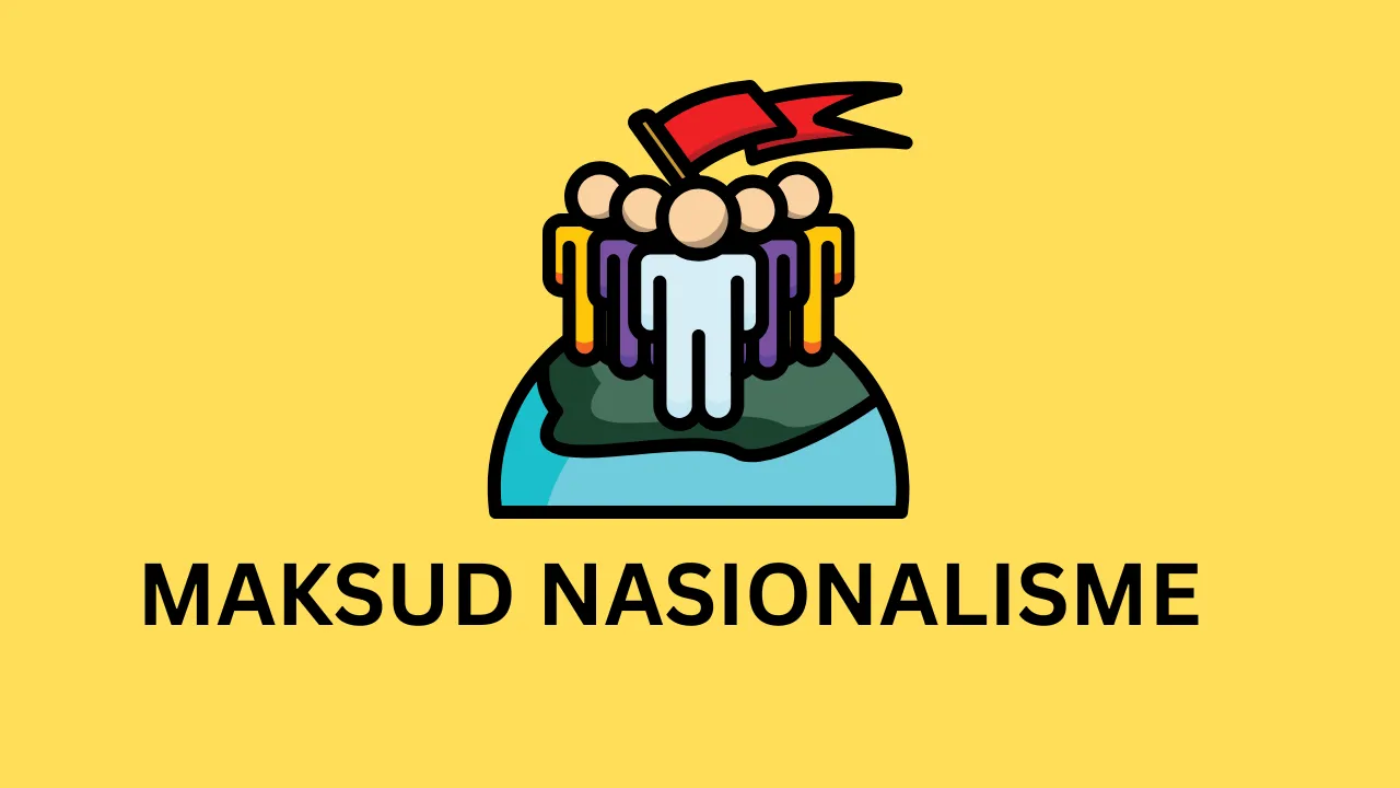 Apakah Maksud Nasionalisme